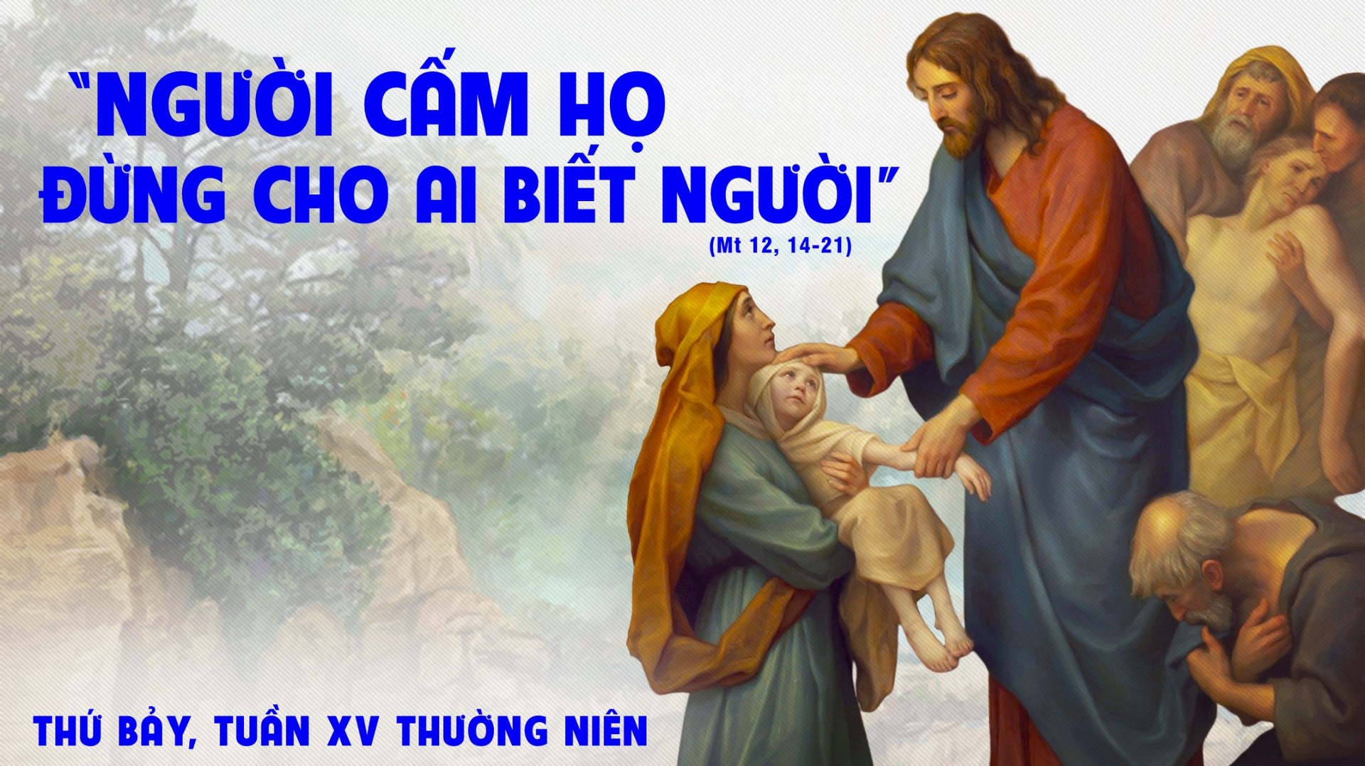 THỨ BẢY TUẦN 15 THƯỜNG NIÊN - NĂM A